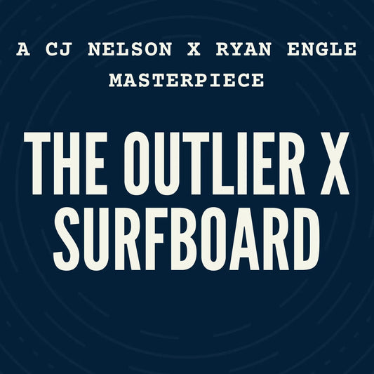 The Outlier X Surfboard: A CJ Nelson x Ryan Engle Masterpiece - Hawaiian South Shore