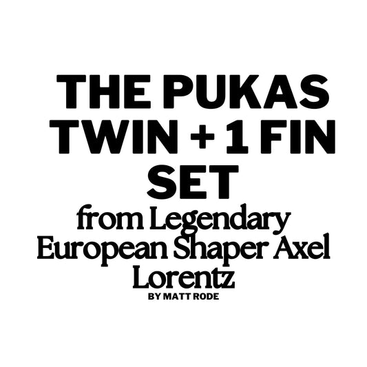 The Pukas Twin + 1 Fin Set from Legendary European Shaper Axel Lorentz - Hawaiian South Shore