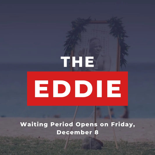 The Waiting Period of The Eddie Opens on Friday, December 8 - Hawaiian South Shore