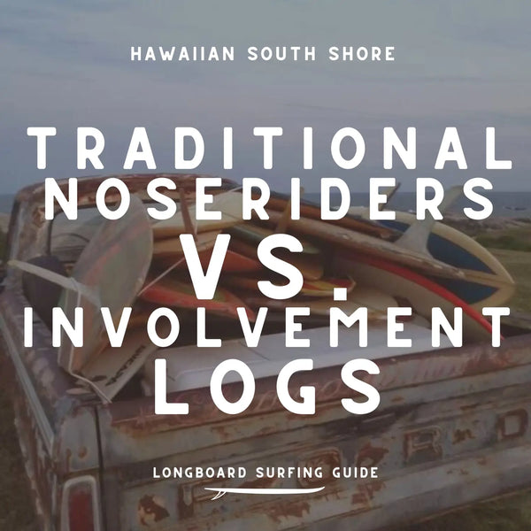 Traditional Noseriders vs. Involvement Logs