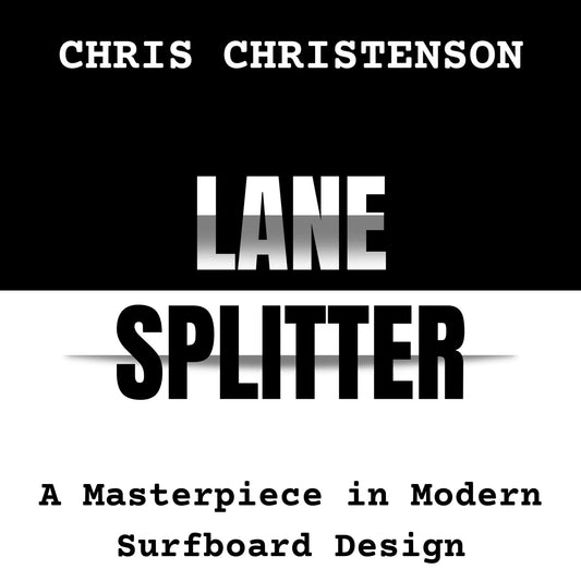 Unveiling the Chris Christenson Lane Splitter: A Masterpiece in Modern Surfboard Design - Hawaiian South Shore