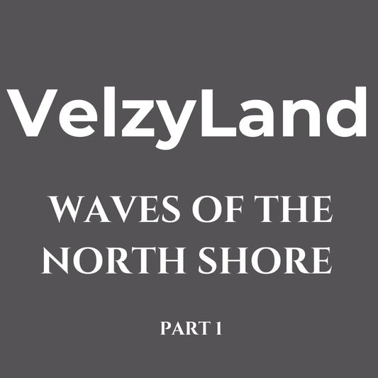 Waves of the North Shore Series 1 – Velzyland - Hawaiian South Shore