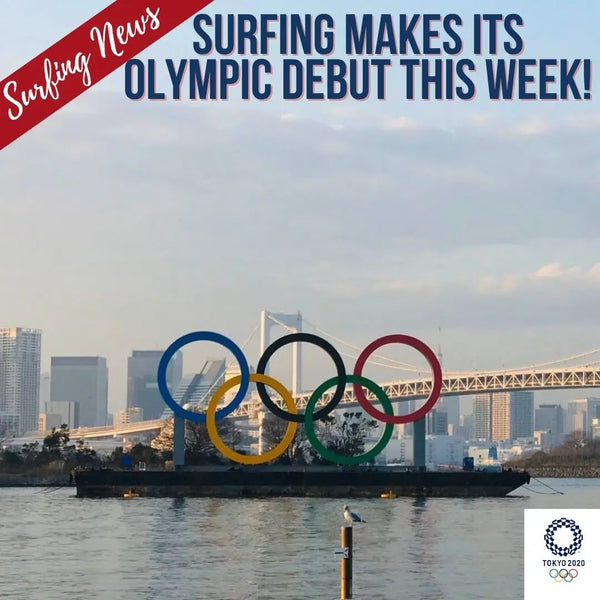Weekly Surfing Update (July 21, 2021): Surfing Makes Its Olympic Debut This Week!