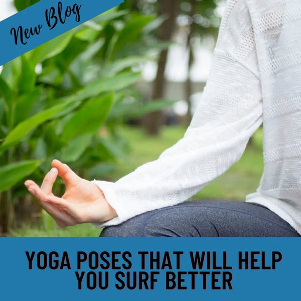Yoga Poses That Will Help you Surf Better