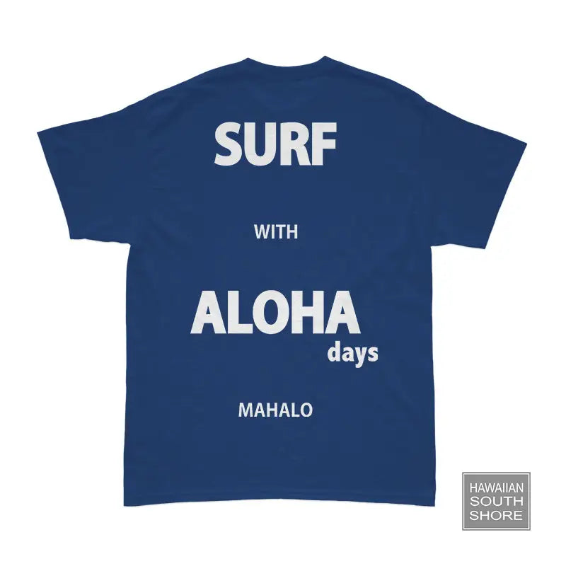 Aloha Days SHAKA Tshirt Navy-CLOTHING/BAG-HawaiianSouthShore-[SURFBORDS HAWAII SURF SHOP]-HawaiianSouthShore