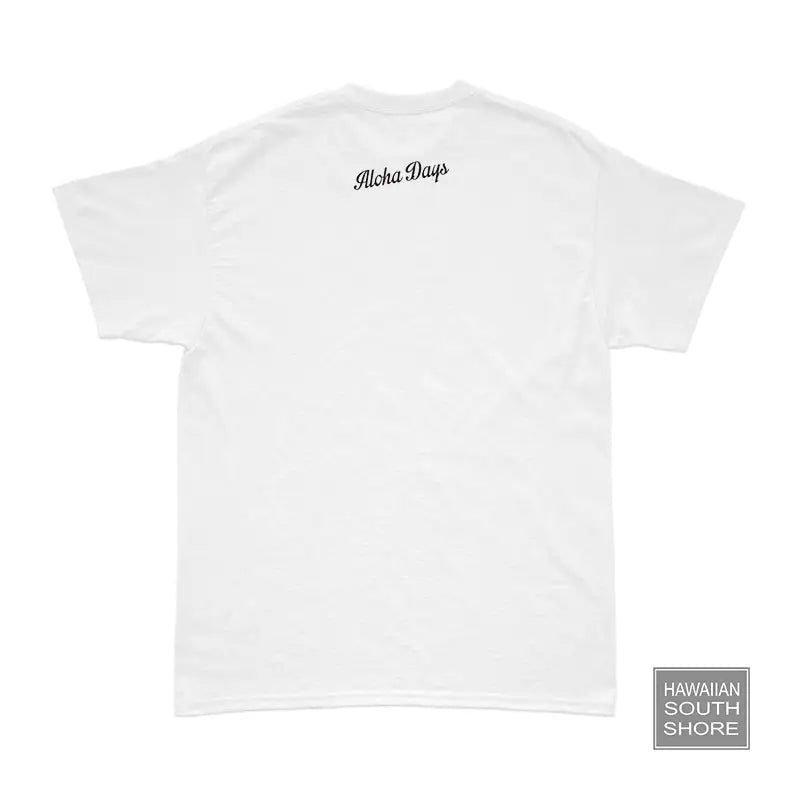 Aloha Days Hi T-Shirt Small-2XLarge White Color Surf Shop and Clothing Boutique Honolulu
