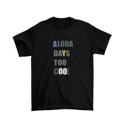 Aloha Days T-Shirt Cool Made in Hawaii (Small - XLarge) Black - Must - Have for Surfers