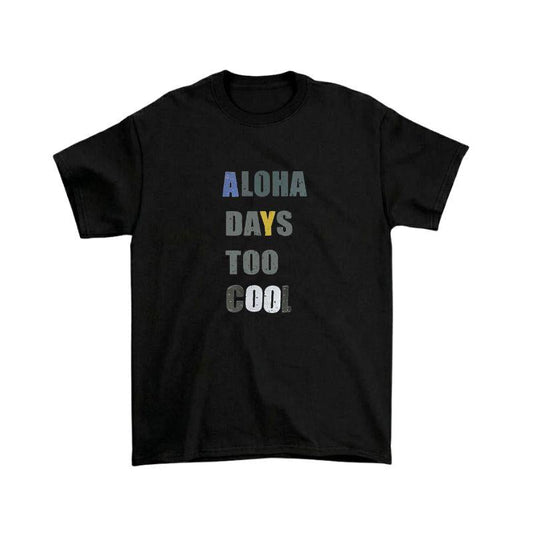 Aloha Days T-Shirt Cool Made in Hawaii (Small - XLarge) Black - Must - Have for Surfers